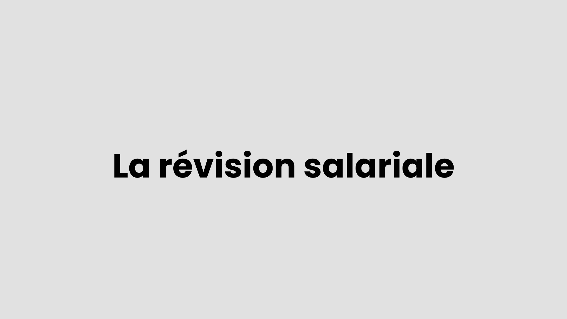 La révision salariale