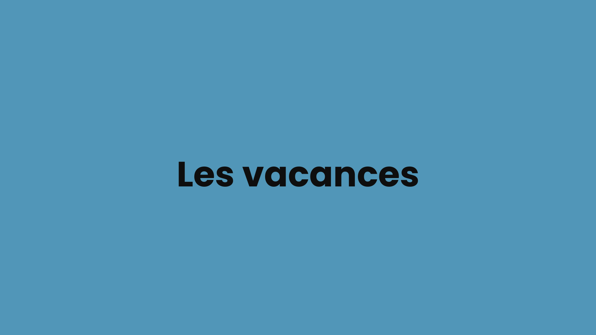 Les vacances